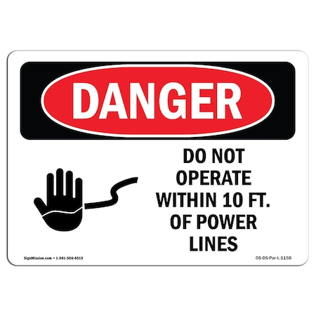 Signmission OSHA, Do Not Operate W/in 10 Ft. Of Power Lines, 10in X 7in Rigid Plastic, 10" W, 7" H, Landscape OS-DS-P-710-L-1158